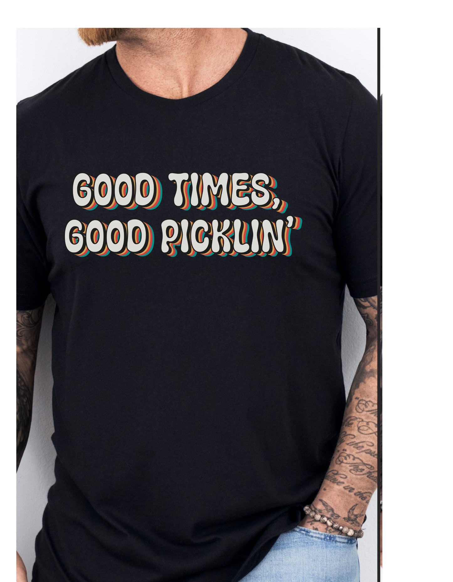 Good Times, Good Picklin' Unisex t-shirt