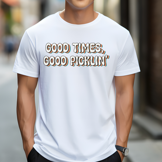 Good Times, Good Picklin' Unisex t-shirt